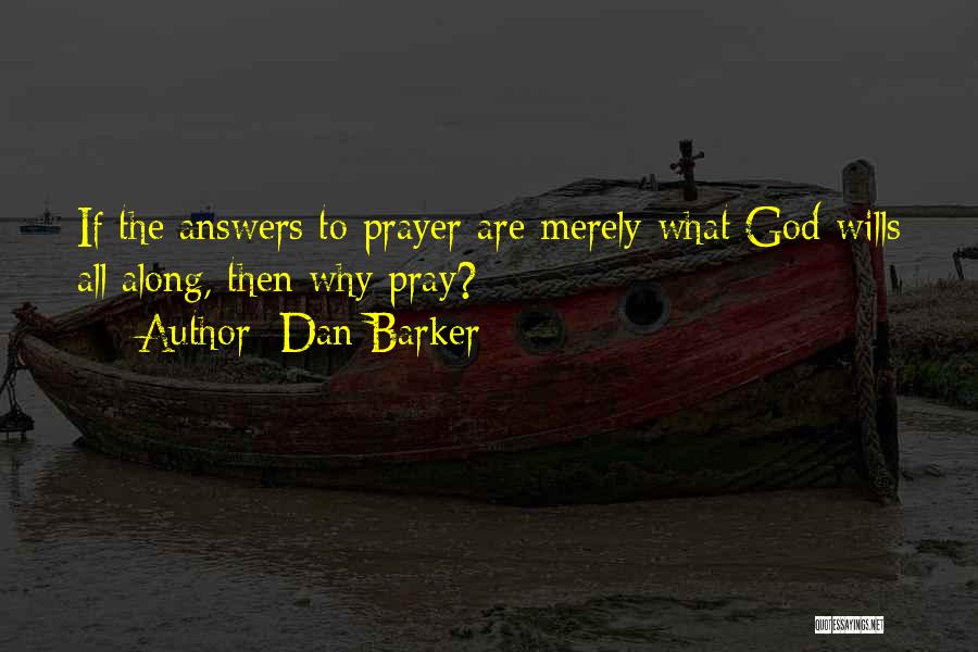 God Answers Quotes By Dan Barker