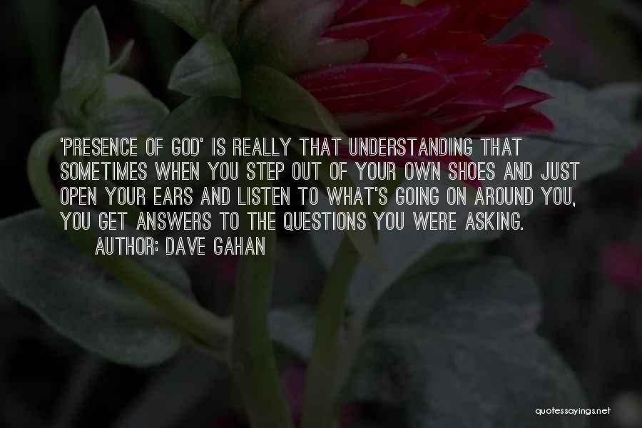 God Answers Quotes By Dave Gahan