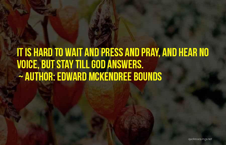 God Answers Quotes By Edward McKendree Bounds