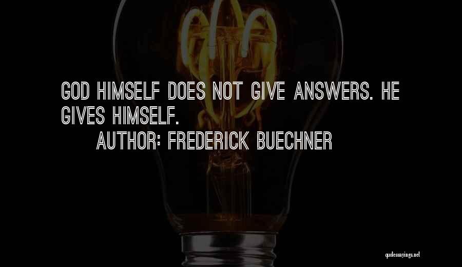 God Answers Quotes By Frederick Buechner