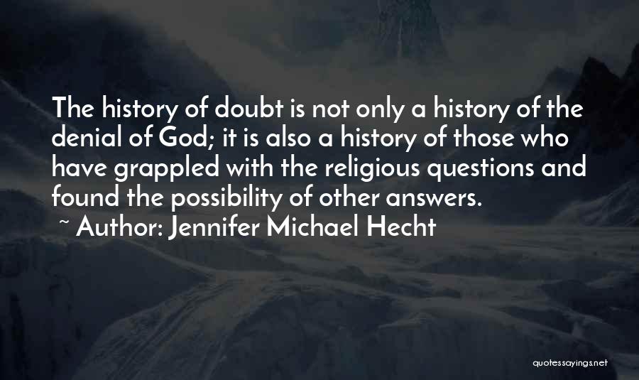 God Answers Quotes By Jennifer Michael Hecht