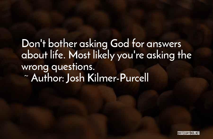 God Answers Quotes By Josh Kilmer-Purcell