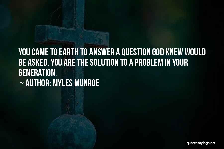 God Answers Quotes By Myles Munroe