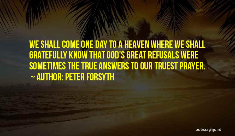 God Answers Quotes By Peter Forsyth
