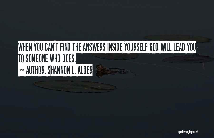 God Answers Quotes By Shannon L. Alder