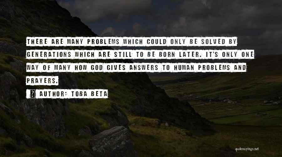 God Answers Quotes By Toba Beta
