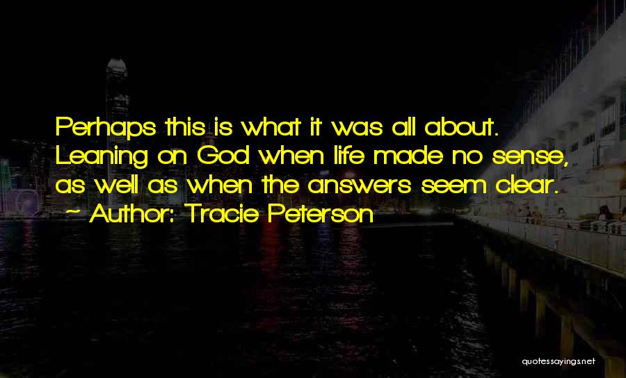 God Answers Quotes By Tracie Peterson