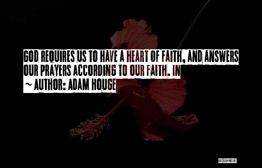 God Answers Your Prayers Quotes By Adam Houge