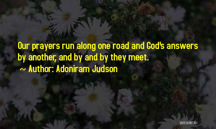 God Answers Your Prayers Quotes By Adoniram Judson