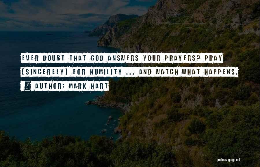 God Answers Your Prayers Quotes By Mark Hart