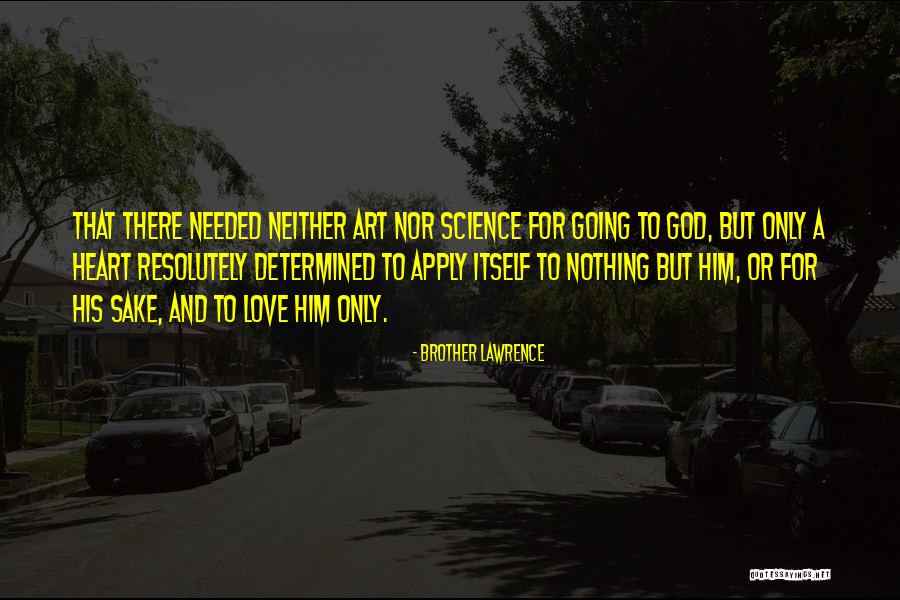 God Art Quotes By Brother Lawrence