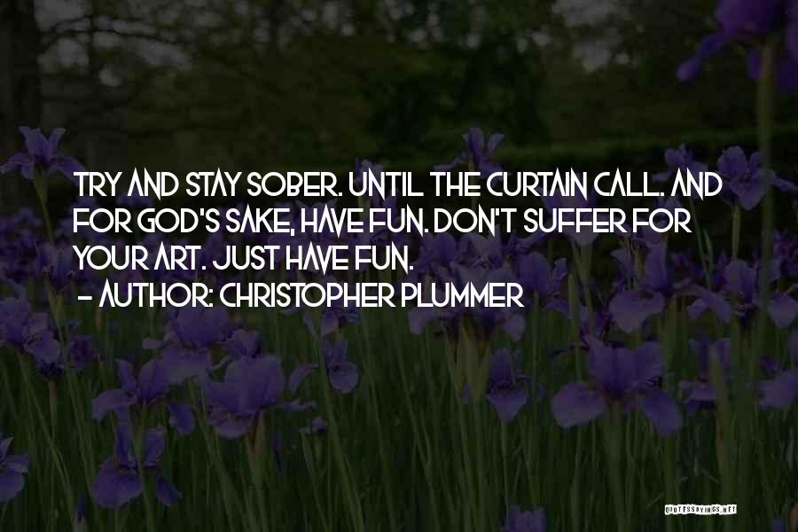 God Art Quotes By Christopher Plummer