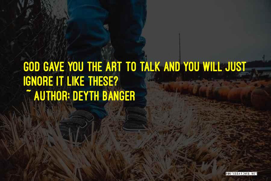 God Art Quotes By Deyth Banger