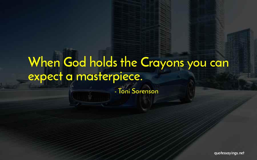 God Art Quotes By Toni Sorenson