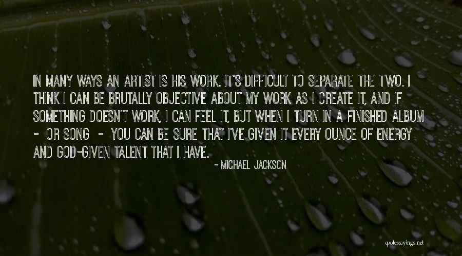 God As An Artist Quotes By Michael Jackson God As An Artist Quotes By Michael Jackson