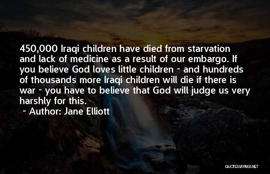 God As Judge Quotes By Jane Elliott