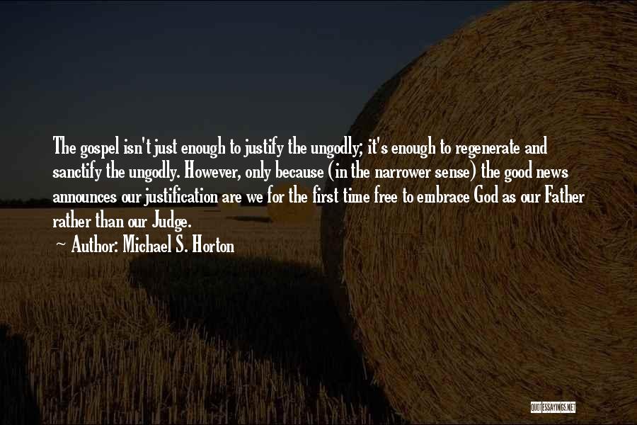 God As Judge Quotes By Michael S. Horton