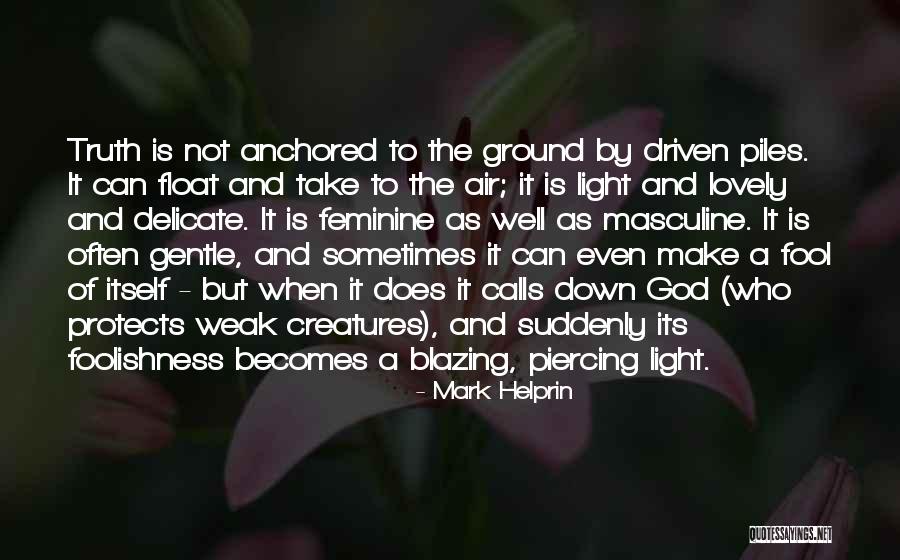 God As Light Quotes By Mark Helprin God As Light Quotes By Mark Helprin