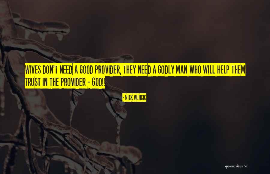 God As Provider Quotes By Nick Vujicic God As Provider Quotes By Nick Vujicic