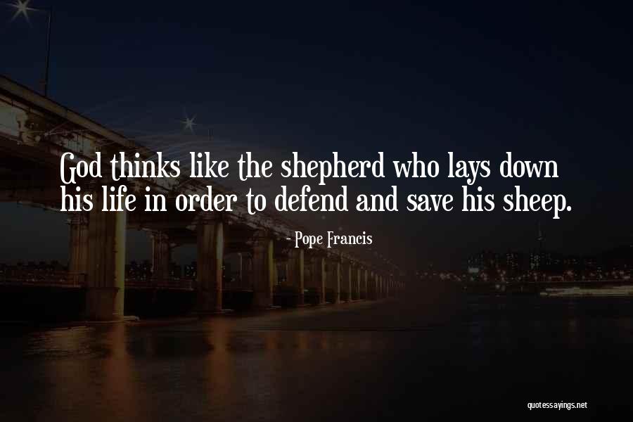 God As Shepherd Quotes By Pope Francis God As Shepherd Quotes By Pope Francis