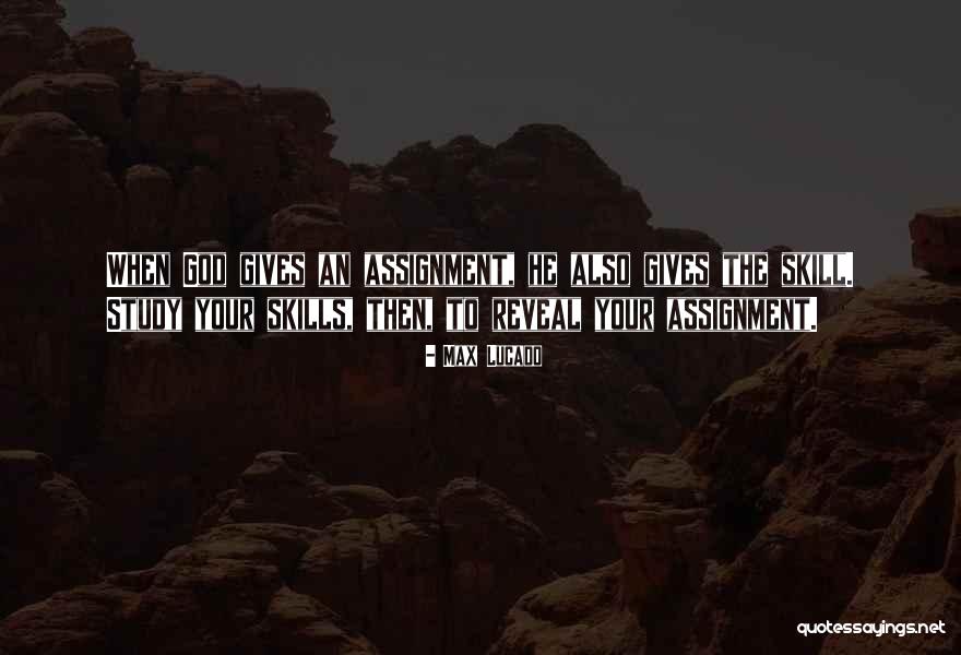 God Assignment Quotes By Max Lucado God Assignment Quotes By Max Lucado