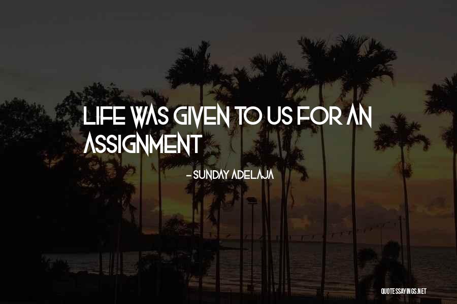 God Assignment Quotes By Sunday Adelaja God Assignment Quotes By Sunday Adelaja