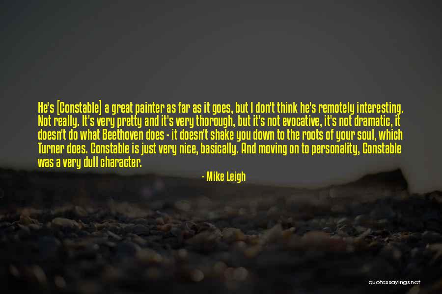 God Atheism Pantheism Naturalism Quotes By Mike Leigh God Atheism Pantheism Naturalism Quotes By Mike Leigh