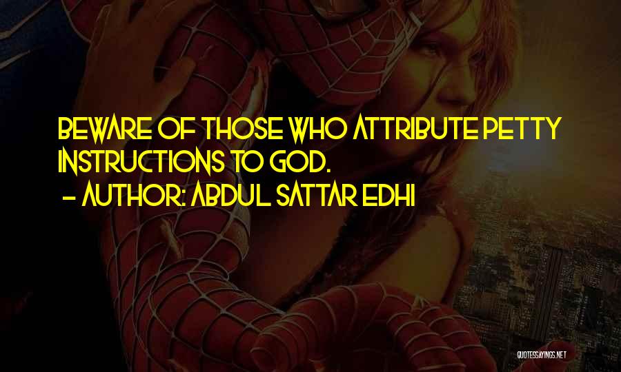 God Attributes Quotes By Abdul Sattar Edhi