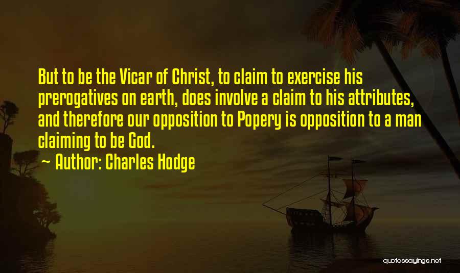 God Attributes Quotes By Charles Hodge