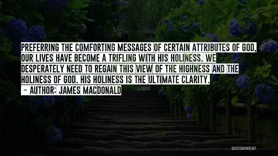 God Attributes Quotes By James MacDonald