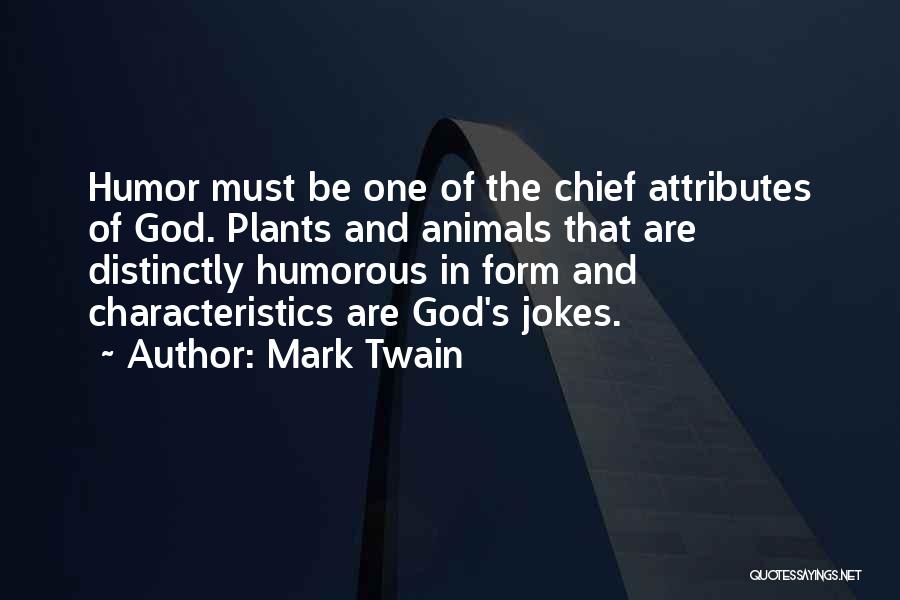 God Attributes Quotes By Mark Twain