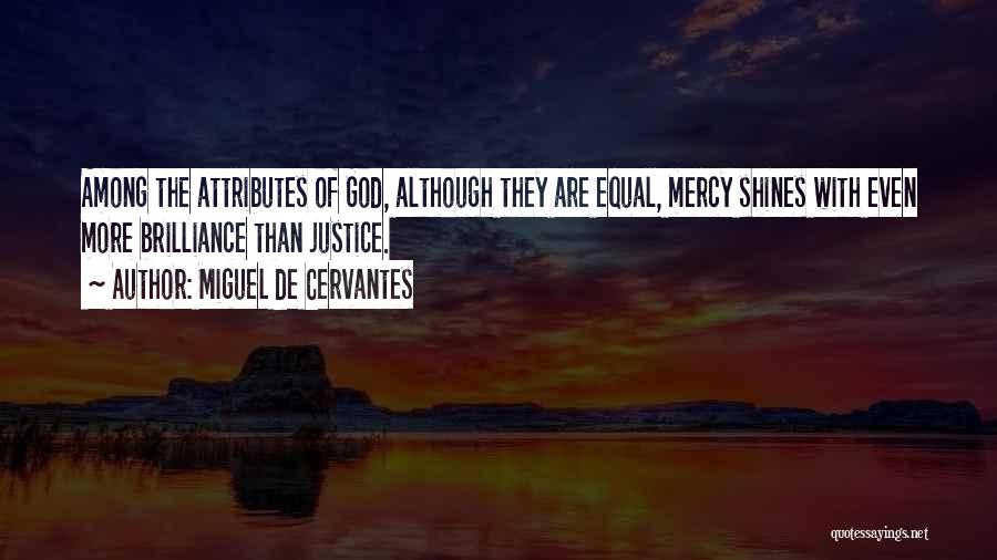 God Attributes Quotes By Miguel De Cervantes