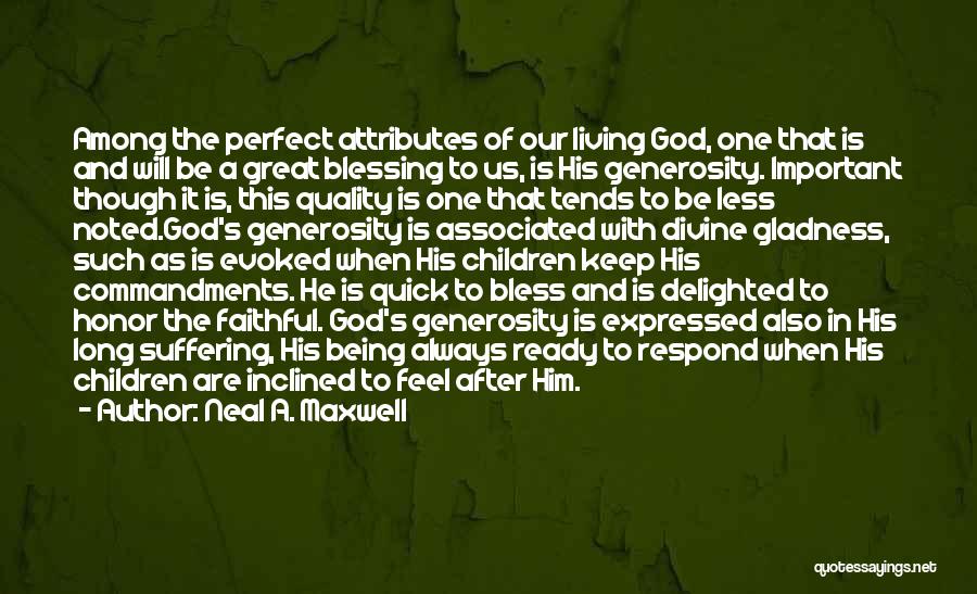 God Attributes Quotes By Neal A. Maxwell