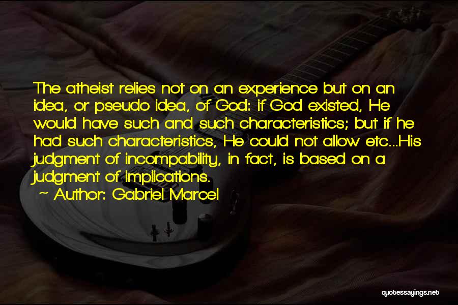 God Based Quotes By Gabriel Marcel