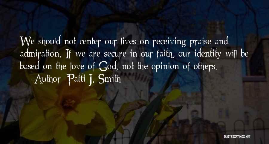 God Based Quotes By Patti J. Smith