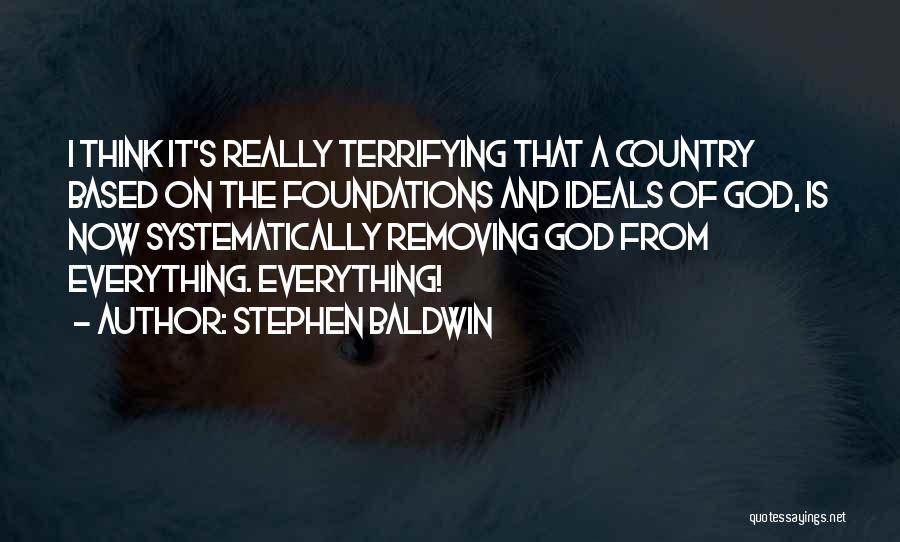 God Based Quotes By Stephen Baldwin