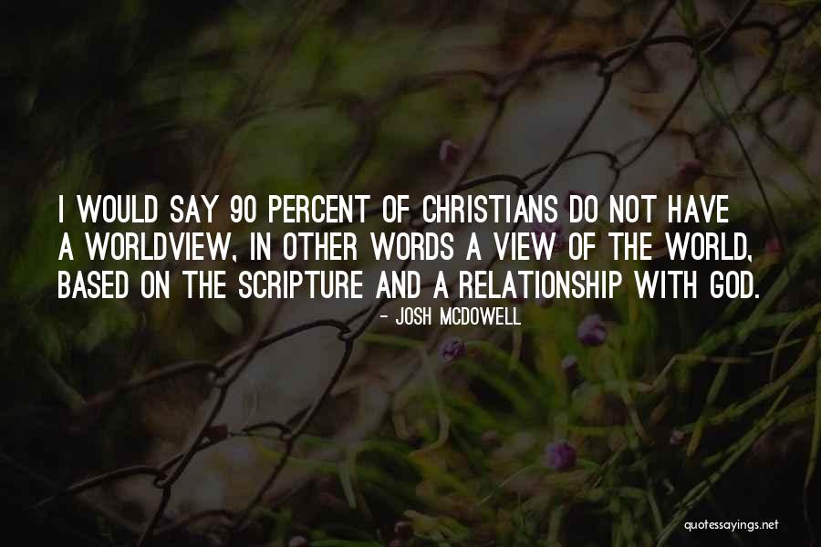 God Based Relationship Quotes By Josh McDowell