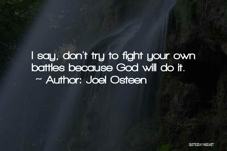 God Battles Quotes By Joel Osteen