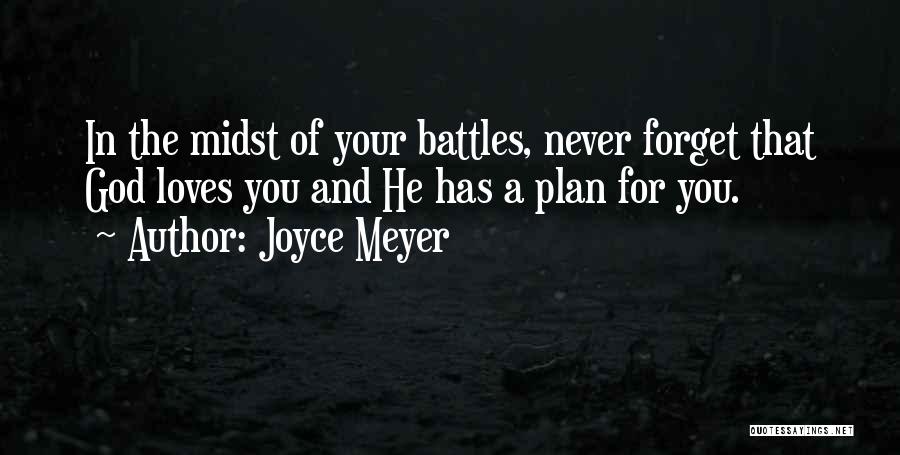 God Battles Quotes By Joyce Meyer