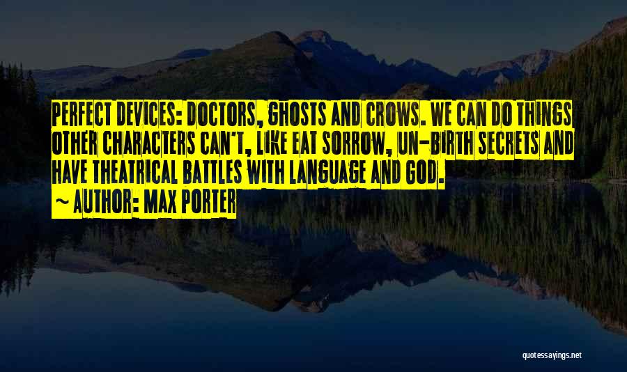 God Battles Quotes By Max Porter