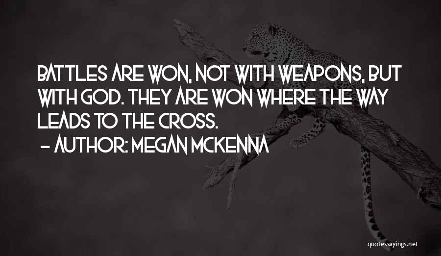 God Battles Quotes By Megan McKenna