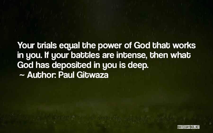 God Battles Quotes By Paul Gitwaza