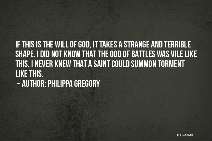 God Battles Quotes By Philippa Gregory