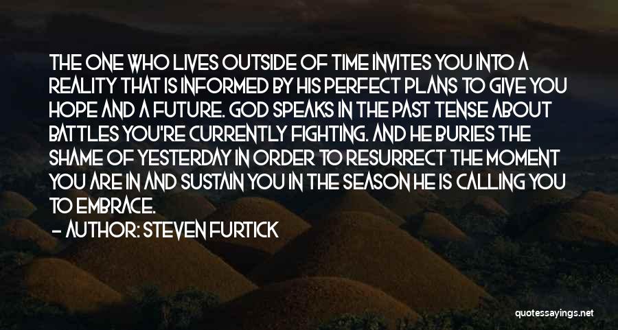 God Battles Quotes By Steven Furtick