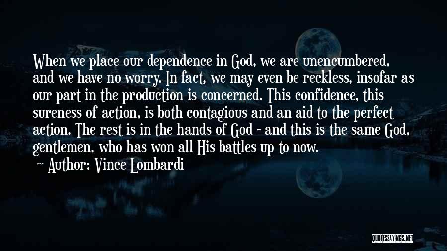 God Battles Quotes By Vince Lombardi