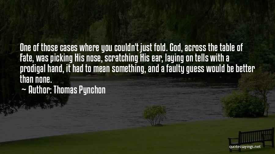 God Be With You Quotes By Thomas Pynchon