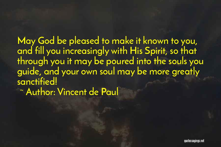 God Be Your Guide Quotes By Vincent De Paul