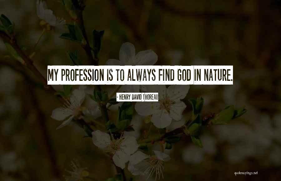 God Beauty In Nature Quotes By Henry David Thoreau God Beauty In Nature Quotes By Henry David Thoreau