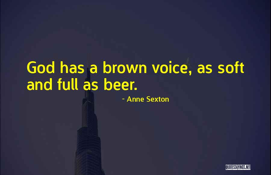 God Beer Quotes By Anne Sexton God Beer Quotes By Anne Sexton