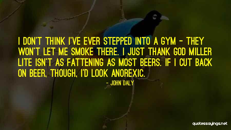 God Beer Quotes By John Daly God Beer Quotes By John Daly